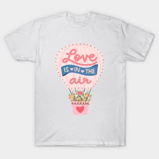 Love is in the Air Hot Air Balloon T-Shirt